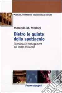 Ultima Occasione Dietro le quinte dello spettacolo. Economia e management del teatro musicale