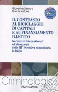 Prezzo Di Fabbrica Il contrasto al riciclaggio di capitali e al finanziamento illecito. Normative internazionali ed attuazione della III direttiva comunitaria in Italia. Con CD-ROM