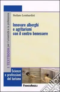 Miglior Prezzo Innovare alberghi e agriturismi con il centro benessere