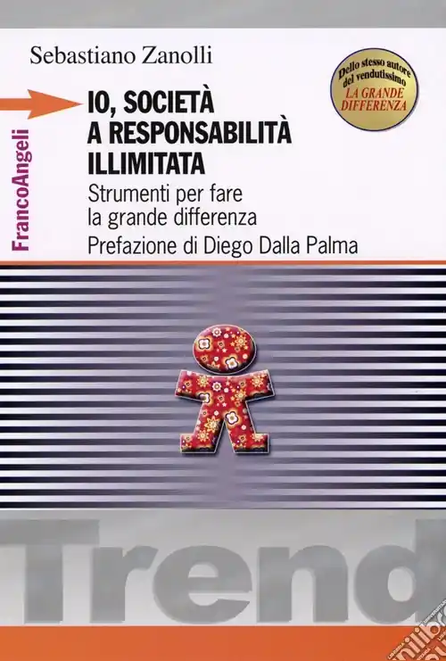 Occasione Imperdibile Io, società a responsabilità illimitata. Strumenti per fare la grande differenza