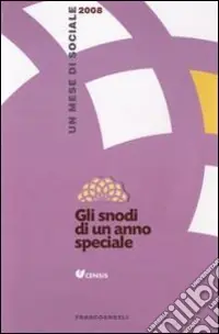 Gli snodi di un anno speciale. Un mese di sociale 2008 Reso Gratuito