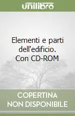 Miglior Prezzo Elementi e parti dell‘edificio. Con CD-ROM