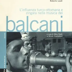 L‘influenza turco-ottomana e zingara nella musica dei Balcani. Con 2 CD-Audio Affare