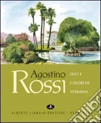 Acquista Ora Luci e colori di Verbania. Ediz. illustrata