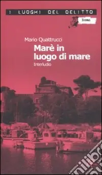 Marè in luogo di mare. Interludio. Le inchieste del commissario Marè. Vol. 8 Ultima Occasione