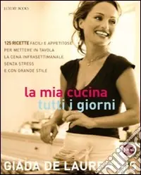 La mia cucina tutti i giorni. Ediz. illustrata Professionale
