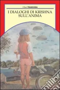 I Dialoghi di Krishna sull‘anima Compra Adesso
