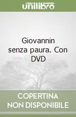 Spedito Oggi Giovannin senza paura. Con DVD