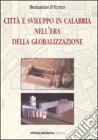 Promo Stagionale Città e sviluppo in Calabria nell‘era della globalizzazione