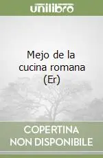 Prezzo Ridotto Mejo de la cucina romana (Er)