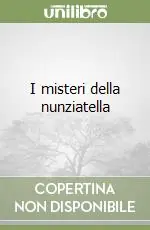 I misteri della nunziatella Prezzo Ridotto