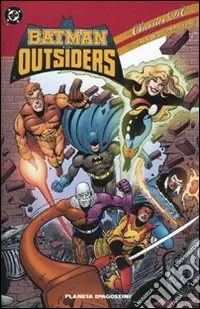 Batman e gli outsiders. Classici DC. Vol. 1 1983-1986 Solo Oggi