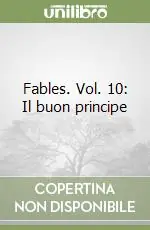 Spedizione Espresso Fables. Vol. 10 Il buon principe