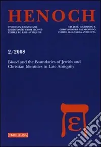 Professionale Henoch (2008). Ediz. illustrata. Vol. 2 Blood and boundaries of Jewish and Christian identities in late antiquity