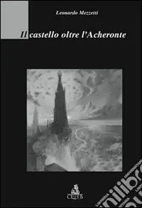 Offerta Lampo Il castello oltre l‘Acheronte