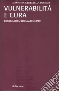 A Buon Prezzo Vulnerabilità e cura. Bioetica ed esperienza del limite