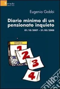 Diario minimo di un pensionato inquieto 01/10/2007-31/03/2008 Occasione