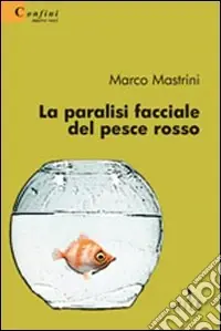 La paralisi facciale del pesce rosso Bestseller
