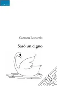 Sarò un cigno Ultime Pezzi