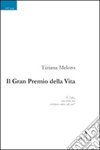 Ultimissimo Modello Il Gran Premio della vita