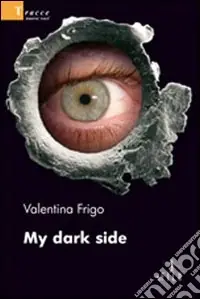Novità My dark side