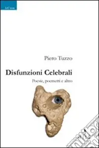 Must-Have Disfunzioni celebrali. Poesie, poemetti e altro