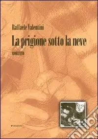 La prigione sotto la neve Scelto Dai Clienti