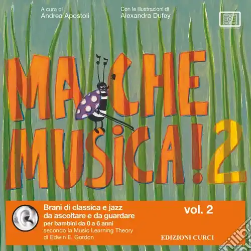 Ma che musica! Brani di classica e jazz da ascoltare e da guardare per bambini da 0 a 6 anni secondo la Music Learning Theory di Edwin E. Gordon. Ediz. illustrata. Con Playlist online. Vol. 2 Prezzo Di Fabbrica