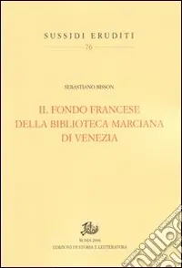 Il fondo francese della Biblioteca Marciana di Venezia Nuovo Arrivo