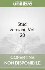Offerta Speciale Studi verdiani. Vol. 20