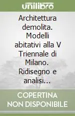 Spedizione Espresso Architettura demolita. Modelli abitativi alla V Triennale di Milano. Ridisegno e analisi grafica