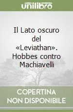 Professionale Il Lato oscuro del «Leviathan». Hobbes contro Machiavelli