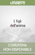 I figli dell‘anima Prezzo Conveniente