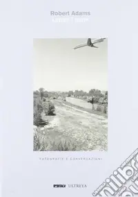 Occasione Lungo i fiumi. Fotografie e conversazioni. Ediz. illustrata
