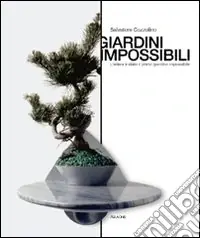 Giardini impossibili. L‘edera è stato il primo giardino impossibile Subito Disponibile