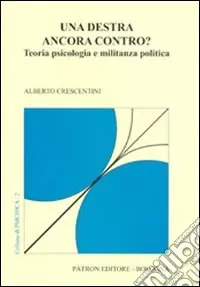 Popolare Una destra ancora contro? Teoria psicologia e militanza politica