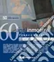 Sessantanni in mostra. Franco Venanti e 46 maestri dell‘arte contemporanea umbro-toscani. Ediz. illustrata. Vol. 2 Solo Oggi