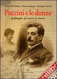 Pagamento Sicuro Puccini e le donne. La famiglia, gli amori, la musica. Con CD Audio