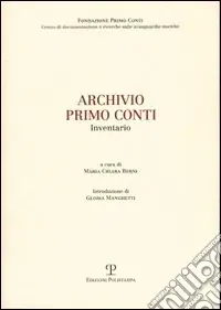 Archivio Primo Conti. Inventario Nuova Collezione