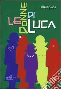 Le donne di Luca Sconto