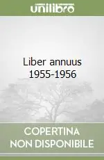 Liber annuus 1955-1956 Promozione Esclusiva