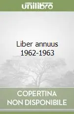 Liber annuus 1962-1963 Offerta Speciale