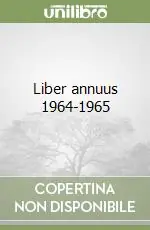 Prezzo Conveniente Liber annuus 1964-1965