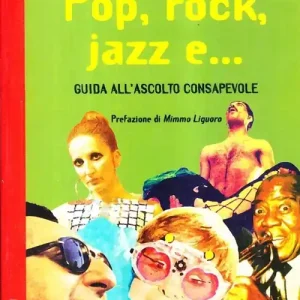 Promozione Pop, rock, jazz e... Guida all‘ascolto consapevole