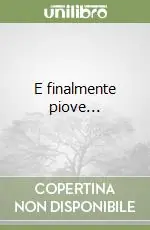 Di Tendenza E finalmente piove...