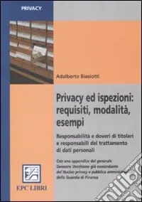 Sconto Privacy ed ispezioni requisiti, modalità, esempi. Responsabilità e doveri di titolari e responsabili del trattamento di dati personali