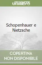Schopenhauer e Nietzsche Occasione Imperdibile