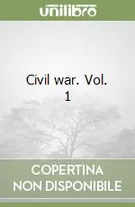Civil war. Vol. 1 Novità