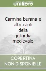Prezzo Di Fabbrica Carmina burana e altri canti della goliardia medievale
