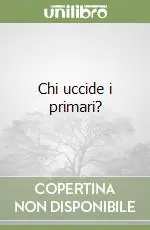 Chi uccide i primari? Spedizione Espresso